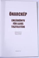 Önarckép. Emlékkönyv Für Lajos tiszteletére. Szerk.: Bíró Friderika, Móricz Péter. Körmend, 2020., K...