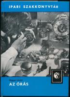 Magyar László: Az órás. Bp., 1976, Műszaki. Kiadói kartonált kötés, jó állapotban.