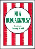 Henney Árpád: Mi a hungarizmus? hn.,1997, Magyar Rezervátum, 22 p. Kiadói kartonált papírkötés.