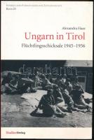 Haas, Alexandra: Ungarn in Tirol. Flüchtlingsschicksale 1945-1956. Innsbrucker Forschungen zur Zeitgecshichte. 2008, Studien Verlag.Kiadói papírkötés, kissé kopottas állapotban, néhol foltos lapok.