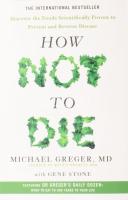 Michael Greger - Gene Stone: How no to die. London, 2018, Pan Books. Angol nyelven. Kiadói papírköté...