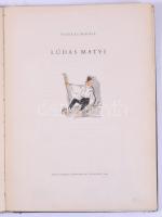 Fazekas Mihály: Lúdas Matyi. Szántó Piroska rajzaival. Bp., 1962., Móra. Kiadói félvászon-kötés, kop...
