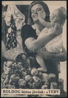 cca 1950 ,,Boldog biztos jövőnk: a terv", tervgazdálkodásról szóló propaganda kiadvány, Bp., Globus-ny., 16 p. Kiadói tűzött papírkötés, kis lapszéli sérülésekkel.