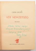 Cséry Dezső: Vér nemzetség. Bp., 1943, Griff Könyvkiadó. Kiadói félvászon kötésben, könyvtest elvált. A szerző által dedikált példány!