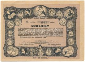 1922. Budapest "Az Amerikai Vöröskereszt Magyarországi Anya- és Csecsemővédő Akciója" sorsjegye 10K értékben, "H" osztály "5952" sorszámmal T:F tetején, hajtás mentén szakadás