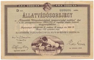 1925. Budapest "Állatvédők Világszövetségének magyarországi osztálya - Állatvédősorsjegy" 5000K értékben, "D" sorozat "080606" sorszámmal T:F
