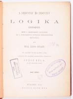 Mill, János (John) Stuart A deductív és inductív logika rendszere mint a megismerés elveinek és a tudományos kutatás módszereinek előadása. Fordította Szász Béla. I- kötet. Bp., 1874. Ráth Mór . XIV+481p. Korabeli, aranyozott vászon kötésben, régi intézményi bélyegzővel, gerincen kis sérüléssel