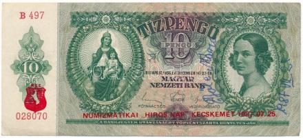 1936. 10P "B 497 028070" "Numizmatikai 'Hirös Nap' Kecskemét 1987.07.25." felülbélyegzéssel, "Böle Mária" aláírással T:F