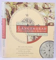 Sobel, Dava - Andrewes, William J. H.: Längengrad. Die illustrierte Ausgabe. 1999, Berlin Verlag. Kiadói kartonált kötés, papír védőborítóval, jó állapotban.
