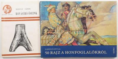 Ráduly János: Rovásíró őseink. DEDIKÁLT! Korond, 1995., Firtos. Kiadói papírkötés. + László Gyula: 50 rajz a honfoglalókról. Bp., 1986, Móra. Második kiadás. Kiadói kartonált papírkötés.