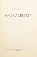 Karner Károly: Apokalipszis. Fordítás és magyarázat. Bécs, 1974., Szerzői. Emigráns kiadás. Kiadói p...