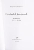 Bágyoni Szabó István: Elszabadult konténerek. Naplóregény. (Kolozsvár, 1986-1989.) DEDIKÁLT! Arad, 2...