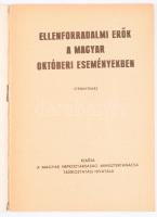 Ellenforradalmi erők a magyar októberi eseményekben. I-IV. köt. Bp., [1957], Magyar Népköztársaság M...