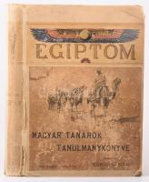 Kőrösi László: Egyiptom. Tanulmánykönyv a M. Kir. Vallás- és Közoktatásügyi-Minisztérium által 1896....