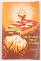 Magyarok világünnepe. Történelmi bizonyságok az ezeréves nemzet hitvallásáról. Szerk.: Dvihally Géza, előszó: Nyisztor Zoltán. Bp., 1938, MEFHOSZ Könyvkiadó és Terjesztő Vállalat. kiadói papírkötésben,