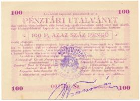 1945. Kaposvár 100P "Pénztári utalvány" tinta aláírással, bélyegzéssel, "002596" sorszámmal T:XF folt Adamo KAP-2.3.1