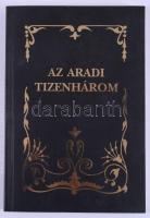 Hamvay Ödön: Az aradi tizenhárom. 1999. REPRINT! Kiadói papírkötés, jó állapotban.