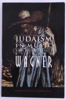 Judaism in Music and Other Essays. Richard Wagner. Translated by William Ashton Ellis. Licoln and London, University of Nebraska Press. Az 1894-es londoni első kiadás reprintje! Kiadói papírkötés, jó állapotban.