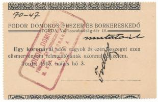 1915. Torda 1K "Fodor Domokos Füszer és Borkereskedő" T:UNC,AU Adamo TOR-1.3