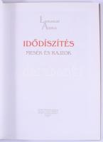 Lesznai Anna: Idődíszítés. Mesék és rajzok. Bp., 2007, PIM. Kiadói kartonált kötés, jó állapotban