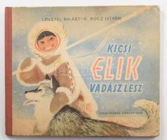 Lengyel Balázs: Kicsi Elik vadász lesz. Köpeczi Bócz István rajzaival. Bp., 1957, Móra Ferenc Könyvkiadó. Félvászon kötés, kissé kopottas állapotban.