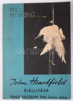 Heartfield, John Kiállítása: Még Mindig..., 1965 Ernst Múzeum 1965. június - július, 40 p. + 12 képmelléklet, papír kötésben a korábbi tulajdonos sűrű bejegyzéseivel,