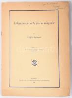 Bierbauer, [Virgil] Virgile: Urbanisme dans la plaine hongroise. (Dedikált.)Budapest, 1941. Société de La Nouvelle Revue de Hongrie" (S. A. Athenaeum). 6 p. + 1 t. + 1 térkép. Egyetlen kötetkiadás.Dedikált: "Igaz tisztelettel küldi: dr...."