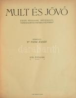 1928 Mult és Jövő. Zsidó irodalmi, művészeti, társadalmi és kritikai folyóirat. Szerk.: Patai József...