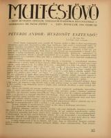 1934 Mult és Jövő. Zsidó irodalmi, művészeti, társadalmi és kritikai folyóirat. Szerk.: Patai József...