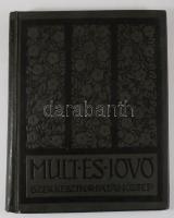 1922 Mult és Jövő. Zsidó irodalmi, művészeti, társadalmi és kritikai folyóirat. Szerk.: Patai József. XII. évfolyam. 1922. január-december. Bp., Hungária, 400p.. Fekete-fehér képekkel illusztrálva. Kiadói. egészvászon-kötés,