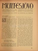 1922 Mult és Jövő. Zsidó irodalmi, művészeti, társadalmi és kritikai folyóirat. Szerk.: Patai József...