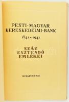 Pesti Magyar Kereskedelmi Bank 1841-1941. Száz esztendő emlékei. Dr. Lamotte Károly bevezetőjével. B...
