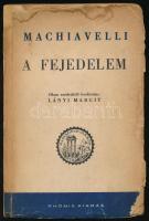 Machiavelli, Niccolo: A fejedelem. Ford.: Lányi Margit. Klasszikus írások. Bp., 1944, Phönix, 112 p. Második kiadás. Kiadói papírkötés, viseltes állapotban, sérült, foltos borítóval, helyenként lapszéli sérülésekkel, foltokkal, kijáró előzéklappal.