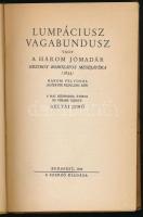 Heltai Jenő: Lumpáciusz Vagabundusz vagy A három jómadár. Nestroy bohózatos mesejátéka (1833). Három...