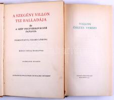 [Villon, Francois]: A szegény Villon tíz balladája és a Szép fegyverkovácsné panasza. Ford.: Szabó Lőrinc. Hincz Gyula rajzaival. [Bp., 1940], Singer és Wolfner, 71+[1] p. Kiadói félvászon-kötés, kissé viseltes borítóval. + Villon összes versei. Ford.: Illyés Gyula, József Attila, Kálnoky László, Mészöly Dezső, Szabó Lőrinc, Weöres Sándor. Szász Endre rajzaival. Bp., 1957, Európa, 313+[3] p. Első kiadás. Kiadói egészvászon-kötés, kissé foltos borítóval és gerinccel, belül a lapok jó állapotban.