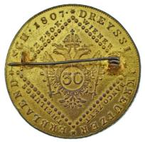 1807S 30kr Cu "I. Ferenc" aranyozva, jelvénnyé alakítva T:VF
Krause KM#2149