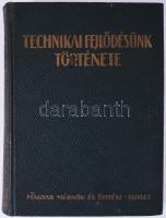 Technikai fejlődésünk története. 1867-1927. Kiadja a Magyar Mérnök- és Építész-Egylet. Dr. Geleji Sándor (1898-1967), kohómérnök, a csepeli Weiss Manfréd Művek igazgatójának (1945-49), kétszeres Kossuth-díjas professzornak a névbejegyzésével. Bp., 1928, Stádium, 999 p. 1. kiadás. Rendkívül gazdag képanyaggal illusztrált. Kiadói aranyozott egészvászon-kötés, kissé kopott borítóval.