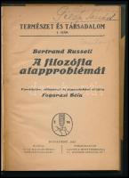 Bertrand Russell: A filozófia alapproblémái. Fordította, előszóval és jegyzettekkel ellátta: Fogarasi Béla. Természet és Társadalom 4. Bp., 1919, Új Magyarország Részvénytársaság, 132 p. Átkötött félvászon-kötés.
