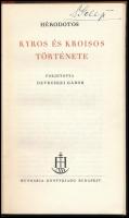 Hérodotos: Kyros és Kroisos története. Ford.: Devecseri Gábor. Bp.,1943,Hungária, 88+6 p. A borító Cseniczky Tihamér munkája. Kiadói félvászon-kötés.