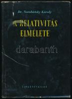 Novobátzky Károly: A relativitás elmélete. Bp., 1963., Tankönyvkiadó. 2., javított kiadás változatlan utánnyomása. Megjelent 2100 példányban. Kiadói félvászon-kötés, javított, sérült kiadói papír védőborítóban.