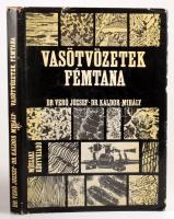 Verő József - Káldor Mihály: Vasötvözetek fémtana. A szerzők, Verő József (1904-1985) kohómérnök,tan...