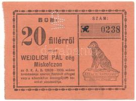 1920 k. Miskolc "Weidlich Pál cég Miskolczon" 20f értékű bón "WP" perforációval, "0238" sorszámmal T:AU,XF Hungary / Miskolc 1920 k. "Weidlich Pál cég Miskolczon" voucher about 50 Fillér, with "WP" perofration and "0238" serial number C:AU,XF Adamo MIS-31.1