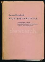 Werkstoffhandbuch Nichteisenmetalle. Herausgegeben von der Deutschen Gesellschaft für Metallkunde im Verein deutscher Ingenieure. Berlin, 1940, VDI-Verlag. Német nyelven. Papírborítóban.