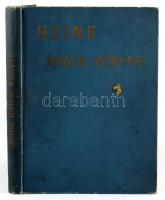 Heine, [Heinrich]: Dalok Könyve. Ford. és jellemző bevezetéssel ellátta: Endrődi Sándor. Thumann Pál...