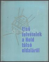 Első felvételek a hold túlsó oldaláról. A Szovjetunió Tudományos Akadémiájának közleménye. Bp., 1960, Akadémiai Kiadó, 38+1 p. Fekete-fehér fotókkal, képekkel illusztrált. Megjelent 3000 példányban. Kiadói egészvászon-kötés.