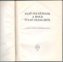 Első felvételek a hold túlsó oldaláról. A Szovjetunió Tudományos Akadémiájának közleménye. Bp., 1960...