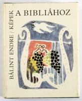 Bálint Endre: Képek a Bibliához. Bálint Endre által dedikált Keresztury Dezsőnek, ill. Keresztury Dezső által dedikált Gerő Gyulának. 1990, Officina Nova. Kiadói műbőr kötés, papír védőborítóval, jó állapotban.