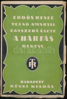 Erdős Renée: A hárfás. Teano Amaryll egyszerű élete első könyv. ALÁÍRT! Bp., 1929, Révai. Kiadói papírkötés, viseltes állapotban.