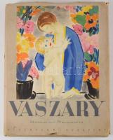 Petrovics Elek - Kárpáti Aurél: Vaszary. Bp., 1941, Athenaeum. Kiadói egészvászon kötés, papír védőborítóval, ázásnyomokkal.