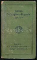 Daimler-Sechszylinder-Flugmotor Type D. III. [Daimler hathengeres repülőgépmotor D. III. típus.] Beschreibung, Betriebsvorschriften, Monatgeanleitung, Merktafeln. Stuttgart-Untertürkheim, én., Daimler-Motoren-Gesellschaft, 85+3 p.+VI t. Német nyelven. Dritte Auflage. Szövegközti fekete-fehér illusztrációkkal. Kiadói egészvászon-kötés, kopott, foltos borítóval, kissé sérült gerinccel, egy lapon bejegyzésekkel, hiányzó hátsó szennylappal.